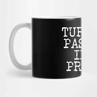 Turning Passion Into Profit Mug